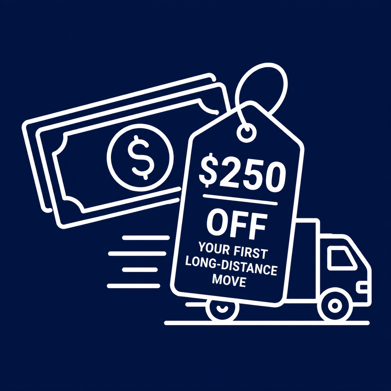 Line icon of cash and a coupon tag reading "$250 OFF your first long-distance move" next to a moving truck.